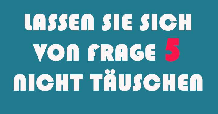 Frage 5!!