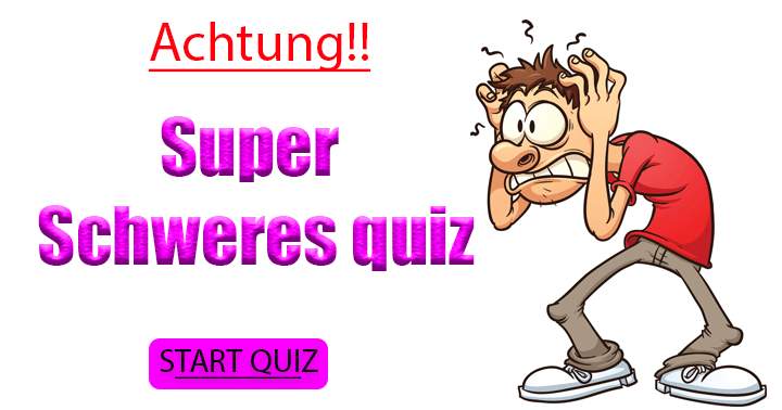 Super schweres Quiz