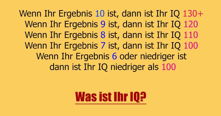 Was ist ihr IQ?