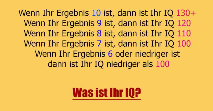 Was ist ihr IQ?