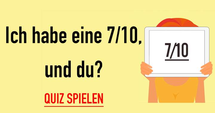 Ich habe 7 Punkte und Sie?