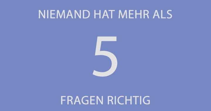 Niemand het mehr als 5 Fragen richtig