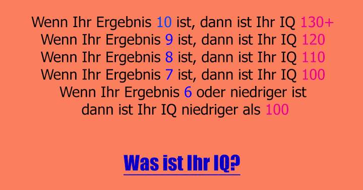 Was ist ihr IQ?