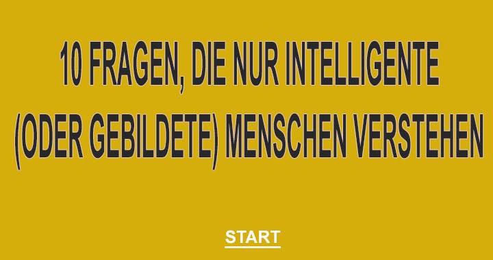 10 schwierige Fragen
