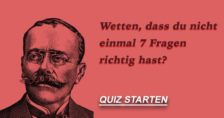 Keiner hat mehr als 7 Fragen richtig