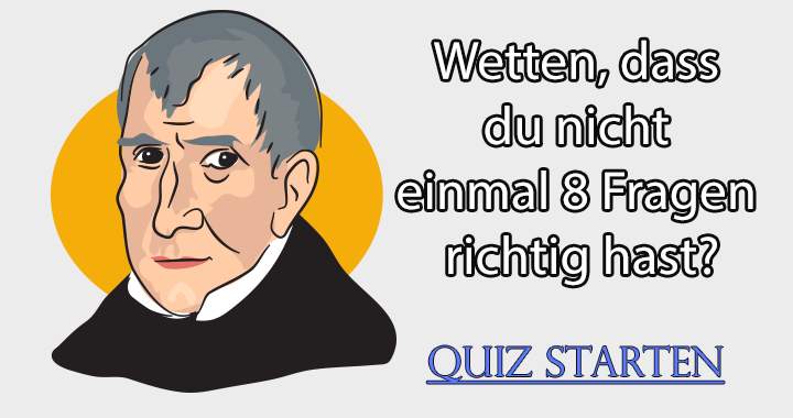 Wetten dass du nicht einmal 5 Fragen richtig hast?