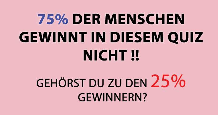 Gehörst du zu den 75% oder den 25%?